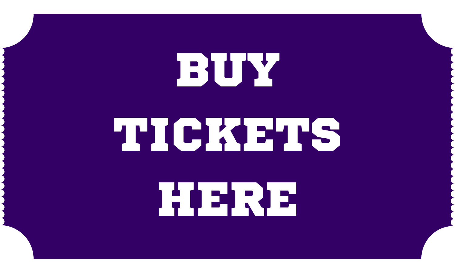 Graphic of a ticket with the text "Buy Tickets Here"